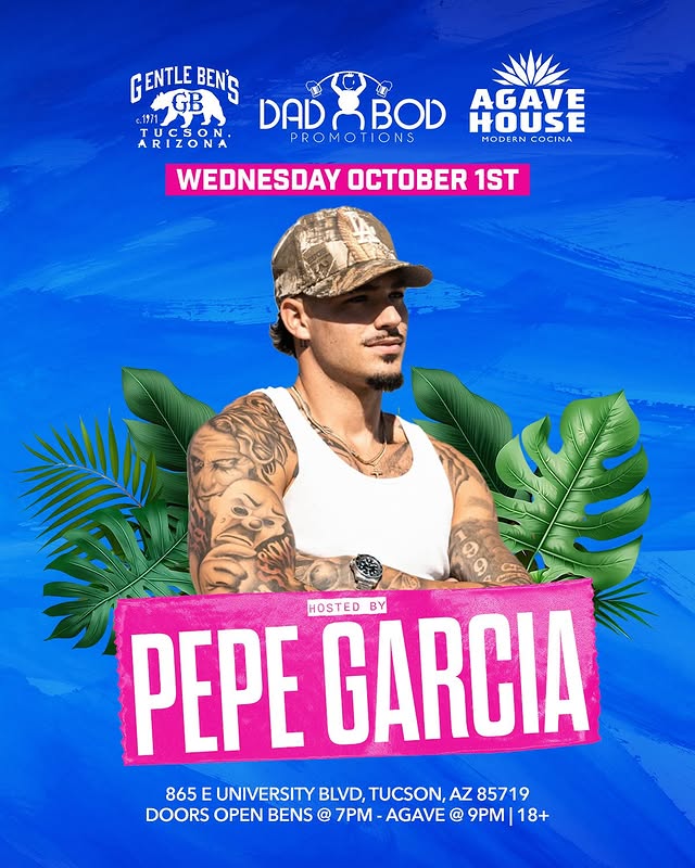 Pepe Garcia — Gentle Ben's × Agave House — Tucson, AZ